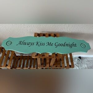 Sign-Always Kiss Me Goodnight